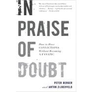 In Praise of Doubt by Berger, Peter L.; Zijderveld, Anton C., 9780061778179