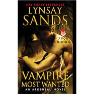 VAMPIRE MOST WANTED         MM by SANDS LYNSAY, 9780062078179