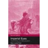 Imperial Eyes: Travel Writing and Transculturation by Pratt; Mary Louise, 9780415438179