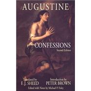 Confessions by Augustine, Saint, Bishop of Hippo; Sheed, F. J.; Brown, Peter Robert Lamont; Foley, Michael P., 9780872208179