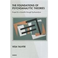 The Foundations of Psychoanalytic Theories by Talvitie, Vesa, 9781855758179