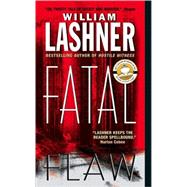 FATAL FLAW                  MM by LASHNER WILLIAM, 9780060508180