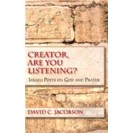 Creator, Are You Listening? by Jacobson, David C., 9780253348180
