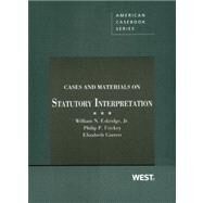Cases and Materials on Statutory Interpretation by Eskridge Jr., William N.; Frickey, Philip P.; Garrett, Elizabeth, 9780314278180