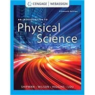 An Introduction to Physical Science, Loose-leaf Version by Shipman, James; Wilson, Jerry; Higgins, Charles; Lou, Bo, 9780357538180