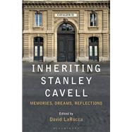 Inheriting Stanley Cavell by Larocca, David, 9781501358180