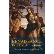 The Renaissance in Italy by Bartlett, Kenneth R.; Bartlett, Gillian C. (CON), 9781624668180