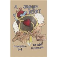 A Journey of The Heart by Foster, Bill, 9798350938180