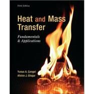 Heat and Mass Transfer: Fundamentals and Applications by Cengel, Yunus; Ghajar, Afshin, 9780073398181