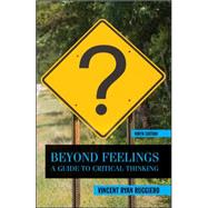 Beyond Feelings: A Guide to Critical Thinking by Ruggiero, Vincent, 9780078038181