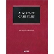 Advocacy Case Files by Rose III, Charles H., 9780314268181
