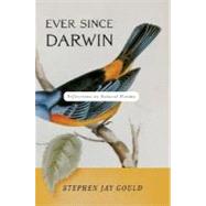 Ever Since Darwin: Reflections in Natural History by Gould, Stephen Jay, 9780393308181