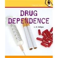 Drug Dependence by Colligan, L. H., 9780761448181