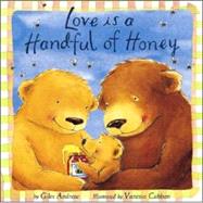 Love Is a Handful of Honey by Andreae, Giles, 9781589258181