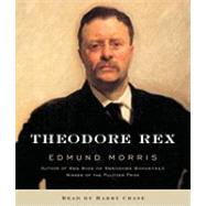 Theodore Rex by Morris, Edmund; Chase, Harry, 9780307878182