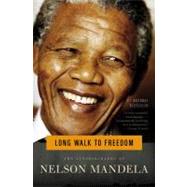 Long Walk to Freedom The Autobiography of Nelson Mandela by Mandela, Nelson, 9780316548182