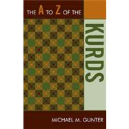 The a to Z of the Kurds by Gunter, Michael M., 9780810868182