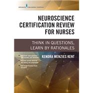 Neuroscience Certification Review for Nurses by Kent, Kendra Menzies, 9780826188182