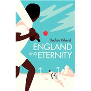 England and Eternity A Book of Cricket by Kiberd, Declan, 9781788548182