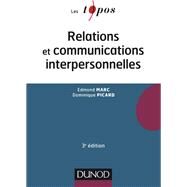 Relations et communications interpersonnelles - 3e d by Edmond Marc; Dominique Picard; Gustave-Nicolas Fischer, 9782100738182