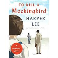 To Kill a Mockingbird by Lee, Harper; Fordham, Fred, 9780062798183