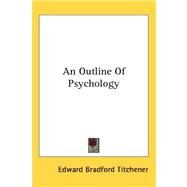 An Outline of Psychology by Titchener, Edward Bradford, 9780548128183
