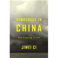 Democracy in China by Ci, Jiwei, 9780674238183