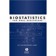 Biostatistics for Oral Healthcare by Kim, Jay S.; Dailey, Ronald J., 9780813828183