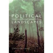 Political Landscapes: Forests, Conservation, and Community in Mexico by Boyer, Christopher R., 9780822358183