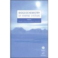 Biogeochemistry of Marine Systems by Black; Kenneth D., 9780849328183