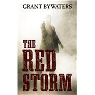 The Red Storm by Bywaters, Grant, 9781410488183