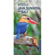 Birds of Java, Sumatra and Bali by Tilford, Tony; Compost, Alain, 9781472938183