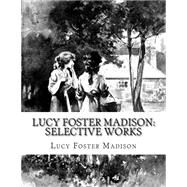 Lucy Foster Madison by Madison, Lucy Foster, 9781511538183