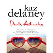 Dead, Actually by Delaney, Kaz, 9781742378183