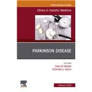 Parkinson Disease, an Issue of Clinics in Geriatric Medicine by Singer, Carlos; Reich, Stephen, 9780323698184