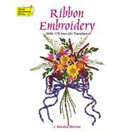 Ribbon Embroidery With 178 Iron-On Transfers by Michler, J. Marsha, 9780486298184