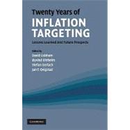 Twenty Years of Inflation Targeting: Lessons Learned and Future Prospects by Edited by David Cobham , Øyvind Eitrheim , Stefan Gerlach , Jan F. Qvigstad, 9780521768184