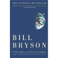 A Short History of Nearly Everything by BRYSON, BILL, 9780767908184