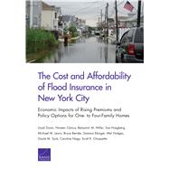 The Cost and Affordability of Flood Insurance in New York City by Dixon, Lloyd; Clancy, Noreen; Miller, Benjamin M.; Hoegberg, Sue; Lewis, Michael M., 9780833098184