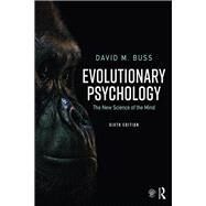 Evolutionary Psychology: The New Science of the Mind by Buss; David, 9781138088184