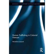 Human Trafficking in Colonial Vietnam by Lessard; Micheline, 9781138848184