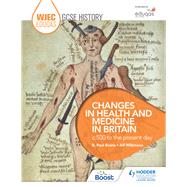 WJEC Eduqas GCSE History: Changes in Health and Medicine in Britain, c.500 to the present day by R. Paul Evans; Alf Wilkinson, 9781471868184