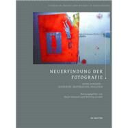 Neuerfindung der Fotografie by Gockel, Bettina; Danuser, Hans, 9783110378184