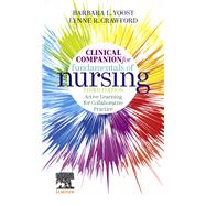 Clinical Companion for Fundamentals of Nursing by Barbara Yoost, Lynne Crawford, 9780323828185