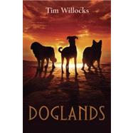 Doglands by WILLOCKS, TIM, 9780375858185