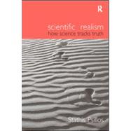 Scientific Realism: How Science Tracks Truth by Psillos,Stathis, 9780415208185