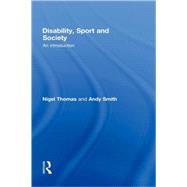 Disability, Sport and Society: An Introduction by Thomas; Nigel, 9780415378185