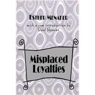 Misplaced Loyalties: History of Ideas by Strauss,Anselm L., 9781138528185