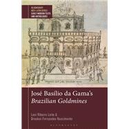Jos� Bas�lio da Gama's Brazilian Goldmines by Leni Ribeiro Leite; Dreykon Fernandes Nascimento, 9781350458185