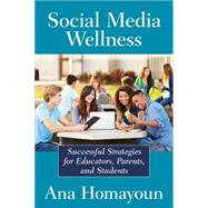 Social Media Wellness by Homayoun, Ana, 9781483358185